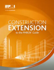 Construction Extension To The PMBOK&amp;reg; Guide