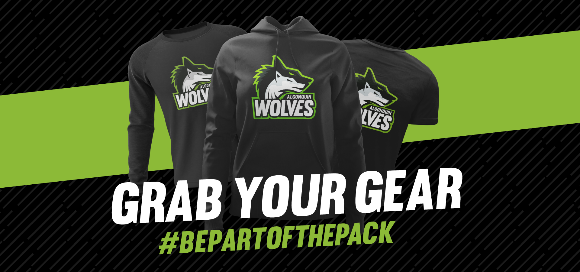 Grab Your Gear. #BEPARTOFTHEPACK Wolves T-shirt, Long Sleeve Shirt, and Hoodie pictured.